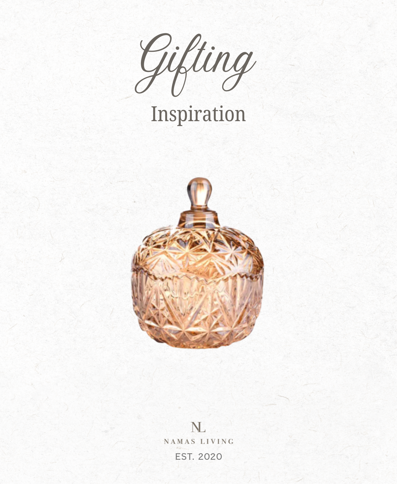 GIFTING INSPIRATION - Amber Crystal Jar Storage